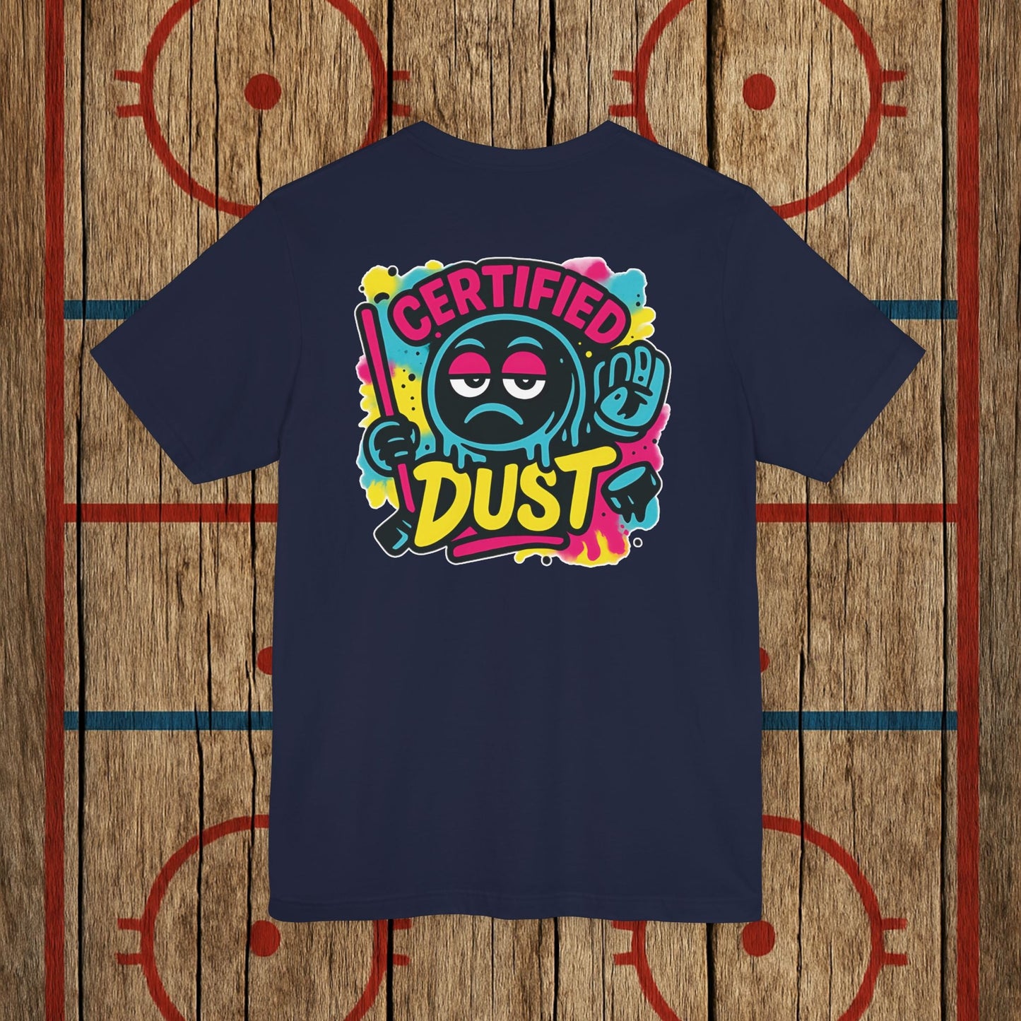 Certified Dust Hockey T-Shirt – Funny Adult Hockey Shirt for Players, Coaches, and Rink Rats